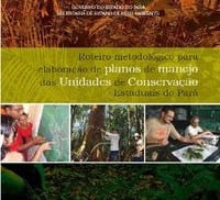outros8 - Roteiro metodológico para elaboração de planos de manejo das Unidades de Conservação Estaduais do Pará