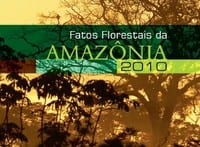 fatos florestais da amazonia 2010 - Fatos Florestais da Amazônia 2010