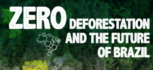 Zero Deforestation 300x138 - Zero Deforestation and the future of Brazil