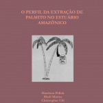 O Perfil da Extracao de Palmito no Estuario Amazonico 150x150 - O Perfil da Extração de Palmito no Estuário Amazônico