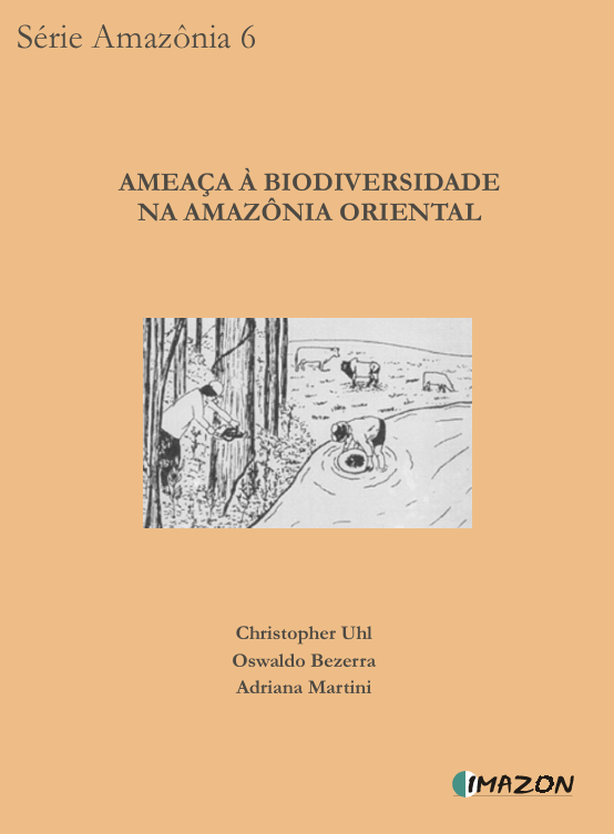 A Ameaça à Biodiversidade na Amazônia Oriental (n° 6)