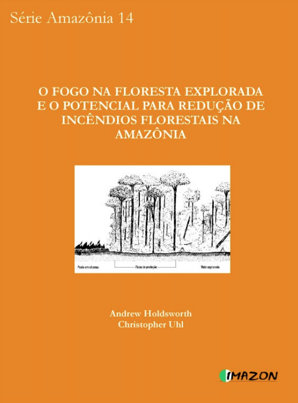 O Fogo na Floresta Explorada e o Potencial para a Redução de Incêndios Florestais na Amazônia (n°14)