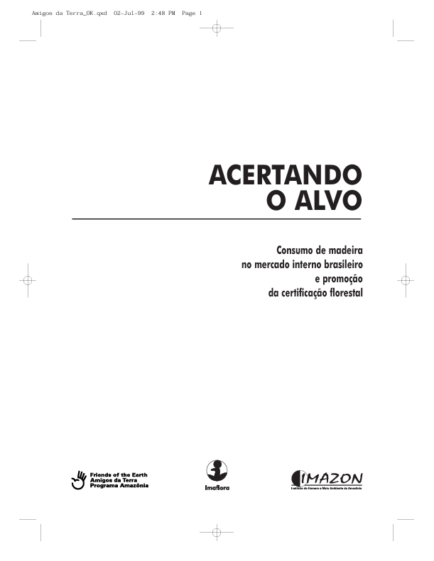 Acertando o Alvo: Consumo de Madeira no Mercado Interno Brasileiro e Promoção da Certificação Florestal
