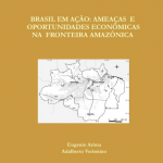 Captura de tela 2025 05 13 092937 150x150 - Brasil em Ação: Ameaças e Oportunidades Econômicas na Fronteira Amazônica (nº 19)