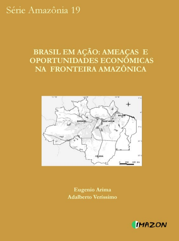 Brasil em Ação: Ameaças e Oportunidades Econômicas na Fronteira Amazônica (nº 19)
