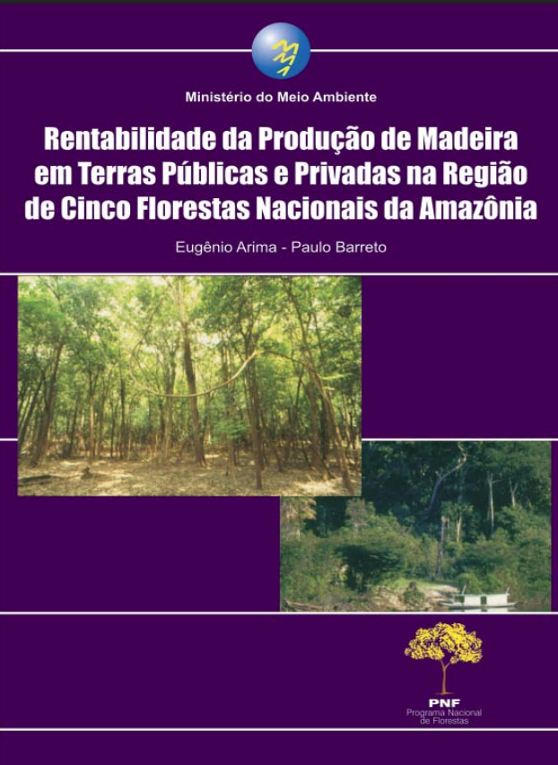 Rentabilidade da Produção de Madeira em Terras Públicas e Privadas na Região de Cinco Flonas na Amazônia