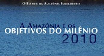 A Amazônia e os Objetivos do Milênio 2010