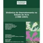 outros5 150x150 - Dinâmica do Desmatamento no Estado do Acre (1988-2004)