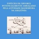 especies de arvores g 150x150 - Espécies de Árvores Potencialmente Ameaçadas pela Atividade Madeireira na Amazônia Oriental (n° 11)