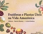 frutiferas e plantas uteis 150x120 - Frutíferas e Plantas Úteis na Vida Amazônica
