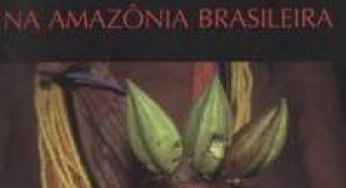 Biodiversidade na Amazônia Brasileira: Avaliação de Ações Prioritárias para a Conservação, Uso Sustentável e Repartição de Benefícios