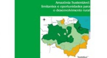 Amazônia Sustentável: Limitantes e Oportunidades para o Desenvolvimento Rural