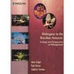mahogany in the brasizilian 150x150 - Mahogany in the Brazilian Amazon: Ecology and Perspectives on Management