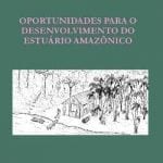 oportunidades para o desen g 150x150 - Oportunidades para o Desenvolvimento do Estuário Amazônico (n° 15)