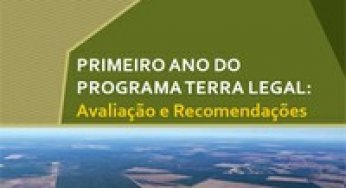 Primeiro ano do Programa Terra Legal: Avaliação e Recomendações