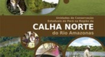 Unidades de Conservação Estaduais do Pará na Região da Calha Norte do Rio Amazonas (2ª edição)