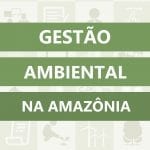 GestaoAmbiental evento 150x150 - Imazon realiza seminário para discutir dez anos de experiência em gestão ambiental na Amazônia