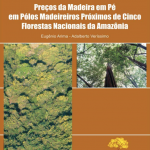 Captura de tela 2025 04 29 093915 150x150 - Preços da madeira em pé em pólos madereiros próximos de cinco florestas nacionais da Amazônia