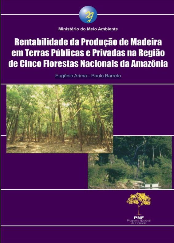 Rentabilidade da Produção de Madeira em Terras Públicas e Privadas em Cinco Flonas na Amazônia